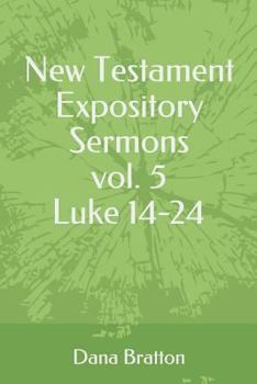 Paperback New Testament Expository Sermons Vol. 5 Luke 14-24 Book