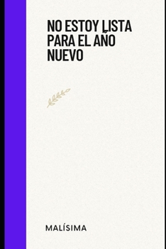 Paperback No estoy lista para el año nuevo [Spanish] Book