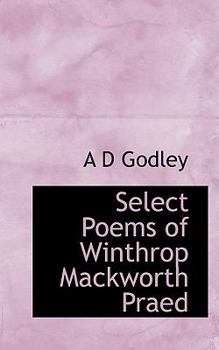 Paperback Select Poems of Winthrop Mackworth Praed Book