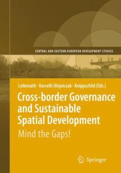 Paperback Cross-Border Governance and Sustainable Spatial Development: Mind the Gaps! Book