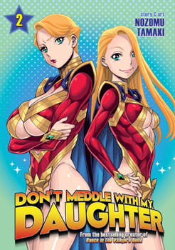 Don't Meddle With My Daughter Vol. 2 - Book #2 of the Don't Meddle With My Daughter
