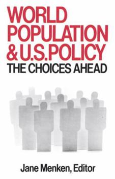 Paperback World Population and U. S. Policy: The Choices Ahead Book