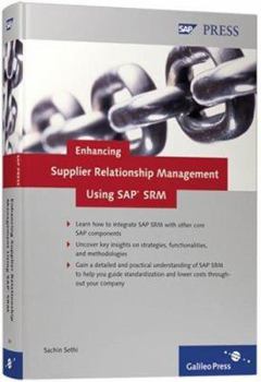 Hardcover Enhancing Supplier Relationship Management Using SAP Srm: A Detailed and Practical Understanding of SAP Srm Book