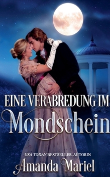 Eine Verabredung im Mondschein (German Edition)