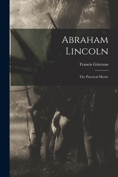 Paperback Abraham Lincoln: the Practical Mystic Book