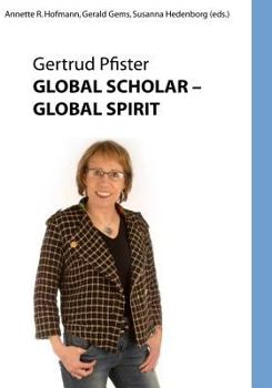 Paperback Global Scholar Global Spirit: Gertrude Pfister -- Color Edition Book
