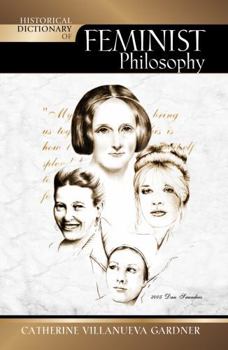 Hardcover Historical Dictionary of Feminist Philosophy Book