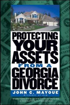 Paperback Protecting Your Assets from a Georgia Divorce (Successful Divorce) Book