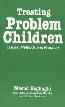 Paperback Treating Problem Children: Issues, Methods and Practice Book