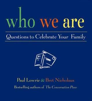 Hardcover Who We Are: Questions to Celebrate Your Family Book