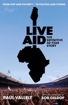 Hardcover New Modern Live Aid The Definitive 40 Year Story. Book