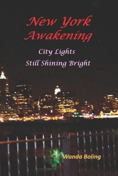 Paperback New York Awakening: City Lights Still Shining Bright Book