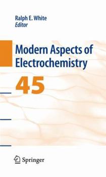 Modern Aspects of Electrochemistry 45 - Book #45 of the Modern Aspects of Electrochemistry