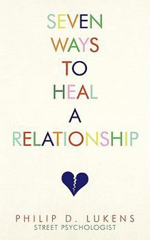 Paperback Seven Ways To Heal A Relationship Book