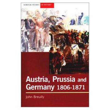 Paperback Austria, Prussia and Germany, 1806-1871 Book