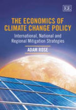 Hardcover The Economics of Climate Change Policy: International, National and Regional Mitigation Strategies Book