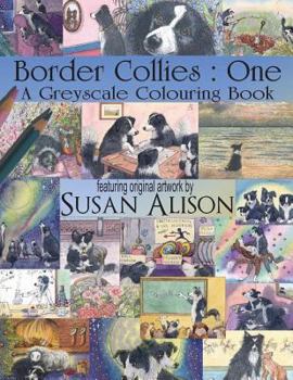 Paperback Border Collies: One: A dog lover's greyscale colouring book