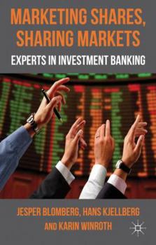 Hardcover Marketing Shares, Sharing Markets: Experts in Investment Banking Book