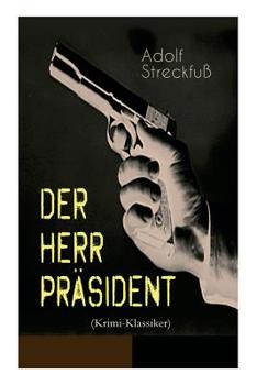 Paperback Der Herr Präsident (Krimi-Klassiker): Spielsucht - Eine große Gefahr [German] Book