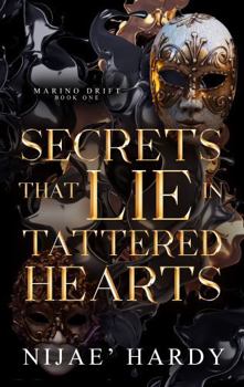 Paperback Secrets That Lie In Tattered Hearts (Marino Drift) Book