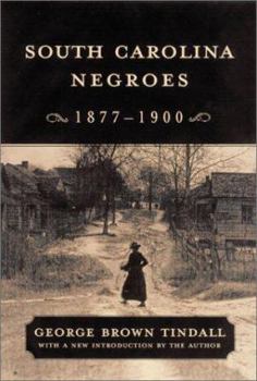 South Carolina Negroes, 1877-1900 (Southern Classics Series) - Book  of the Southern Classics