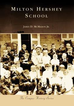 Milton Hershey School (Campus History) - Book  of the Campus History