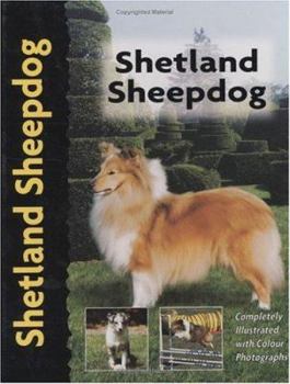 Shetland Sheepdog: A Comprehensive Guide to Owning and Caring for Your Dog (Kennel Club Dog Breed Series) - Book  of the Comprehensive Owner's Guide
