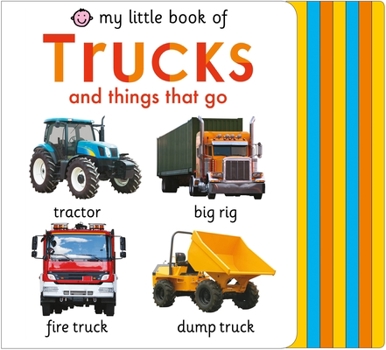 My Little Book of Trucks and Things That Go - Book  of the My Little Books