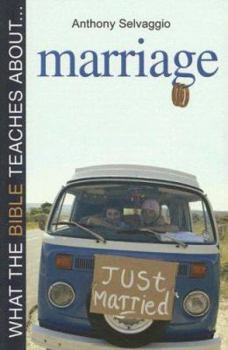 Paperback What the Bible Teaches About... Marriage Book
