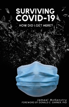 Paperback Surviving COVID-19: How did I get here? Book