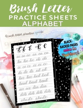 Paperback Brush Letter Alphabet Practice Sheets: Calligraphy Lettering Workbook Teaching Cursive Handwriting Art Book