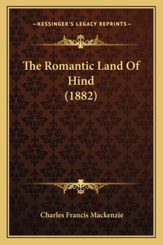 Paperback The Romantic Land Of Hind (1882) Book