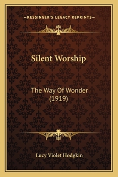 Paperback Silent Worship: The Way Of Wonder (1919) Book