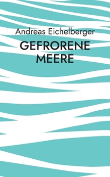 Paperback Gefrorene Meere: Kurzgeschichten [German] Book