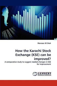 Paperback How the Karachi Stock Exchange (Kse) Can Be Improved? Book