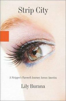 Hardcover Strip City: A Stripper's Farewell Journey Across America Book