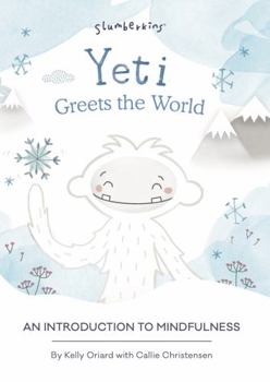Board book Yeti Greets the World: An Introduction to Mindfulness Book