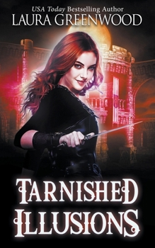 Tarnished Illusions - Book #3 of the Ashryn Barker