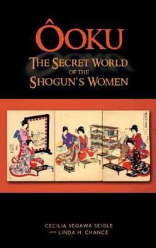 Ôoku: The Secret World of the Shogun's Women