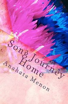 Paperback Song Journey Home: A poetic journey. An unraveling of whimsical revelations. Book