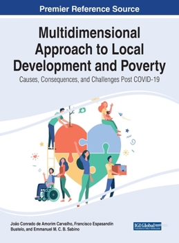 Hardcover Multidimensional Approach to Local Development and Poverty: Causes, Consequences, and Challenges Post COVID-19 Book