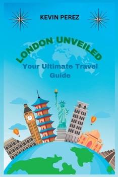 Paperback London Unveiled: Your Ultimate Travel Guide Book