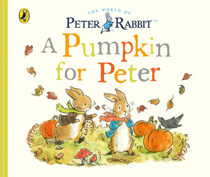 Board book Peter Rabbit Tales: A Pumpkin for Peter Book