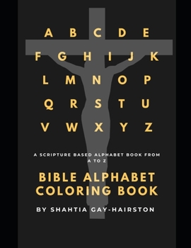 Paperback Bible Alphabet Coloring Book: A Scripture Based Alphabet Book From A to Z Book