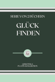 Paperback Gl?ck Finden: serie von 2 b?chern [German] Book