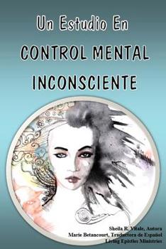 Paperback Un Estudio En Control Mental Inconsciente [Spanish] Book