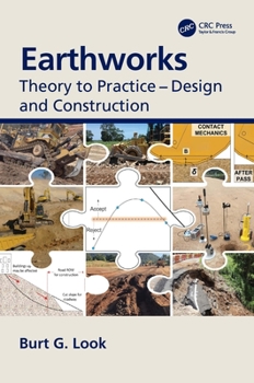 Hardcover Earthworks : Theory to Practice--Design and Construction Book