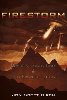Paperback Firestorm: America, Israel, Iraq and Their Prophetic Future Book
