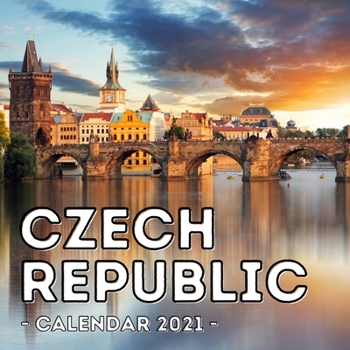 Paperback Czech Republic Calendar 2021: 16-Month Calendar, Cute Gift Idea For Czech Republic Lovers Women & Men Book