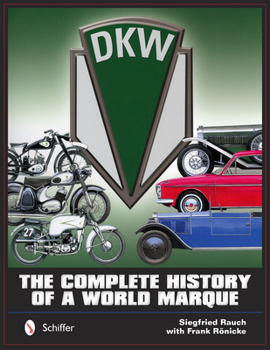 Hardcover Dkw: The Complete History of a World Marque Book